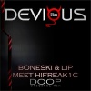 Boneski、Hi Freak1c、Lip - Doop (Original Mix)