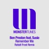 Ben Preston、susie - Remember Me (Rafael Frost Remix)