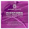 Muzikfabrik、Hegyi Akos - This Is My Life (Steven Whirpool Twisted Dub Remix)
