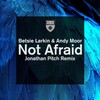 Betsie Larkin、Andy Moor - Not Afraid