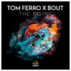 Tom Ferro、Bout - The Rising