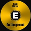 Radu Mirica - On The Ground (Original Mix)
