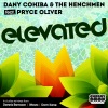 Dany Cohiba、The Henchmen、Pryce Oliver《Elevated (Original Mix)》[MP3/LRC]