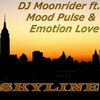 Emotion Love、Mood Pulse、DJ Moonrider - Skyline (Original Mix)