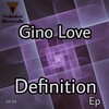Gino Love - Definition (Original Mix)