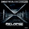 Relapse - They Built Their Own Prison (Original Mix)