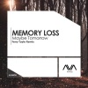 Memory Loss - Maybe Tomorrow (Ferry Tayle Remix)