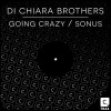 Di Chiara Brothers - Going Crazy
