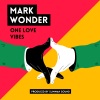 Mark Wonder、Slimmah Sound《One Love Vibes》[MP3/LRC]