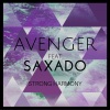 Saxado、Avenger - Strong Harmony