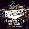 Francesco L、The Hawks - Move That Bounce (Original Mix)