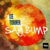 Lee Turner - Say Bump (Original Mix)