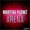 Martial Flowz - Arena