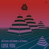 Matthias Hoffmann、JD Powell - Lose You (Original Mix)