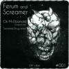 Ferum、Screamer - Ok Mr.Ebanoid (Original Mix)