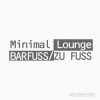 Minimal Lounge - Barfuss (Original Mix)