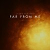Jason van Wyk - Far From Me (Original Mix)