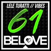 Lele Turatti - Vibes (Original Mix)