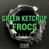 Green Ketchup、Frocs - Bullet (Original Mix)