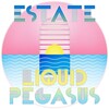 Estate、Liquid Pegasus - Tendency