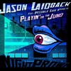 Jason Laidback、Possible Side Effects - Playin' On The Juno (Original Mix)
