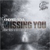 Kindred Soul - Missing You (Original Mix)