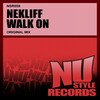 NekliFF - Walk On (Original Mix)