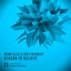 Adam Ellis、Neev Kennedy - Reason To Believe (Original Mix)