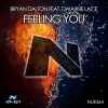 bryan dalton、Dwayne Lace - Feeling You (Original Mix)