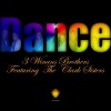 The Clark Sisters、3 Winans Brothers《Dance (Louie Vega Funk House Remix)》[MP3/LRC]