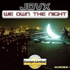 JDVX - We Own The Night (Original Mix)