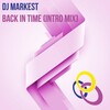 DJ Markest - Back In Time (Intro Mix)
