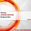 Skorpy - Afraid Motion (Original Mix)