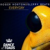 Slippy Beats、Roger Horton《Everyday (Original Mix)》[MP3/LRC]