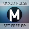 Mood Pulse - Set Free (Original Mix)