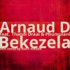 Arnaud D、Thandi Draai、Phumulani - Bekezela (Original Mix)