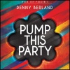 Denny Berland《Pump This Party (Original Mix)》[MP3/LRC]