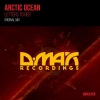 Arctic Ocean - Letters To Her (Original Mix)