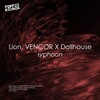 Lion、VENCOR X Dollhouse - Typhoon (Original Mix)