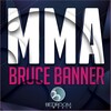 Bruce Banner - MMA (Original Mix)