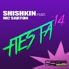 Shishkin、MC Shayon - Fiesta'14 (Original Mix)