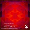 bobby king、Grant Tucker - Listen Carefully (Inspector Bass Remix)