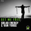 Solar Energy、Van Yorge - Set Me Free (Original Mix)