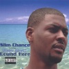 Slim Chance - Intro