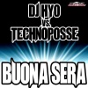 Technoposse、DJ Hyo《Buona Sera (DJ Hyo Radio Edit)》[MP3/LRC]