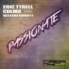 Eric Tyrell、Colmo、Natasha Burnett - Passionate (Original Mix)