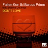 Fallen Ken、Marcus Prime、Desireé Duvringe - Dont Love (Radio Edit)