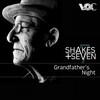 Shakes + Seven - Grandfathers Night (Original Mix)