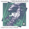 Hampton Chills、jes《Dreamweaver (Hampton Chills Remix)》[MP3/LRC]