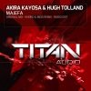 Akira Kayosa、Hugh Tolland - Majefa (Original Mix)